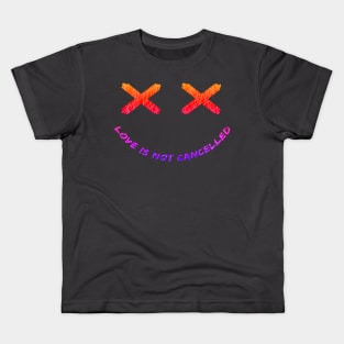 Colorful Smiley- Love is not cancelled. Kids T-Shirt